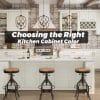 Choosing the Right Kitchen Cabinet Color