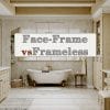 Face-Frame vs Frameless Cabinets