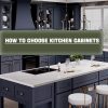 How to Choose Kitchen Cabinets