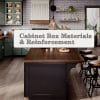 Cabinet Box Materials & Reinforcement