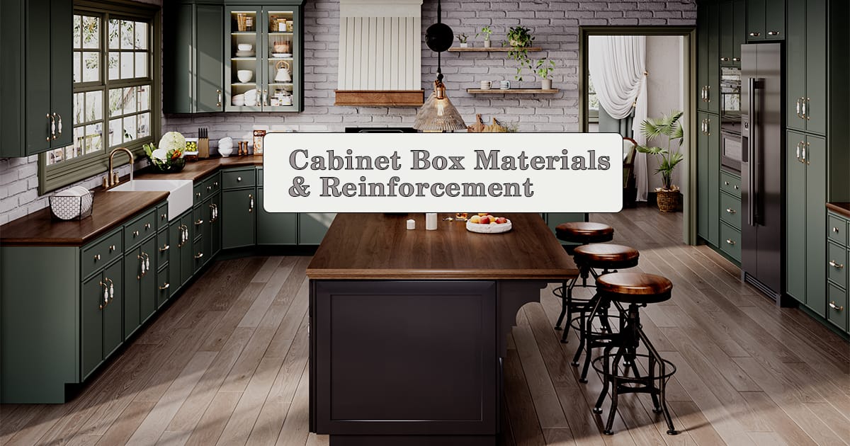 Cabinet Box Materials & Reinforcement